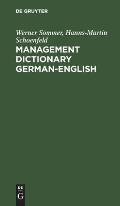 Management Dictionary German-English: Fachw?rterbuch F?r Betriebswirtschaft, Wirtschafts- Und Steuerrecht Und Datenverarbeitung. Deutsch-Englisch