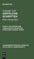 S?mtliche Schriften, Band 2, Politische und theologische Schriften. Monucleus Aureus. Briefe