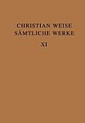 Christian Weise S?mtliche Werke 11. Band: Lustspiele II