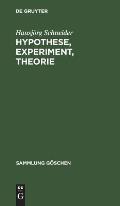 Hypothese, Experiment, Theorie