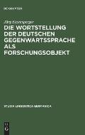 Die Wortstellung der deutschen Gegenwartssprache als Forschungsobjekt
