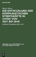 Die Entwicklung Der Kommunistischen Streitkr?fte in China Von 1927 Bis 1949