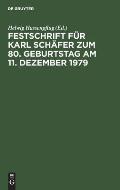 Festschrift F?r Karl Sch?fer Zum 80. Geburtstag Am 11. Dezember 1979