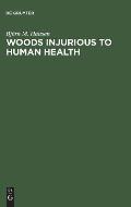 Woods Injurious to Human Health: A Manual
