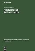 Nietzsches Totalismus: Philosophie Der Natur Zwischen Verkl?rung Und Verh?ngnis