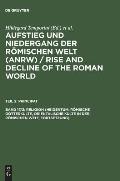 Aufstieg Und Niedergang Der R?mischen Welt (Anrw) / Rise and Decline of the Roman World, Bd 17/3, Religion (Heidentum: R?mische G?tterkulte, Orientali