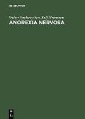 Anorexia Nervosa: A Clinician's Guide to Treatment