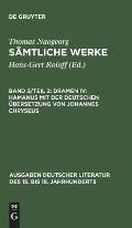 S?mtliche Werke, Band 3/Teil 2, Dramen IV: Hamanus mit der deutschen ?bersetzung von Johannes Chryseus