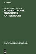 Hundert Jahre Modernes Aktienrecht: Eine Sammlung Von Texten Und Quellen Zur Aktienrechtsreform 1884 Mit Zwei Einf?hrungen