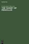 The Target of Penicillin: The Murein Sacculus of Bacterial Cell Walls Architecture and Growth. Proceedings International Fems Symposium Berlin (