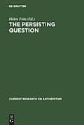 The Persisting Question: Sociological Perspectives and Social Contexts of Modern Antisemitism