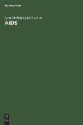 AIDS: Beratung, Betreuung, Vorbeugung - Anleitungen F?r Die PRAXIS