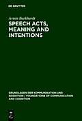 Speech Acts, Meaning and Intentions: Critical Approaches to the Philosophy of John R. Searle