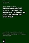 Thinking and the Structure of the World / Das Denken Und Die Struktur Der Welt: Hector-Neri Casta?eda's Epistemic Ontology Presented and Criticized /