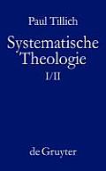 Systematische Theologie, I/II, Systematische Theologie I und II
