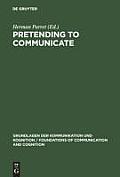 Pretending to Communicate