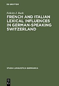 French and Italian Lexical Influences in German-Speaking Switzerland: (1550-1650)