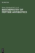 Biochemistry of Peptide Antibiotics: Recent Advances in the Biotechnology of ?-Lactams and Microbial Bioactive Peptides