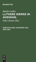Luthers Werke in Auswahl, Zweiter Band, Schriften von 1520-1524