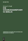 Die W?hrungsreform in Berlin: 1948/49