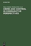 Crime and Control in Comparative Perspectives