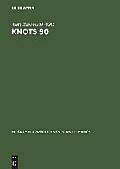 Knots 90: Proceedings of the International Conference on Knot Theory and Related Topics Held in Osaka (Japan), August 15-19, 199