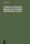 German General Rules of Marine Insurance (Ads): And DTV Hull Clauses 1978 (as Amended in April 1984), Dtv-Disbursement Etc. Clauses 1978, Special Cond