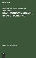 Beurkundungsrecht in Deutschland: Kommentar Zum Beurkundungsgesetz, Zur Notarverordnung, Zur Dienstordnung Und Zu Erg?nzenden Vorschriften