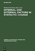 Internal and External Factors in Syntactic Change