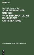 Schleiermacher und die wissenschaftliche Kultur des Christentums