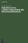 Pneumocystis-Carinii-Pneumonie Bei Immunsuppression: Prophylaxe Und Therapie in Der H?matologie, Onkologie Und Bei Organtransplantation