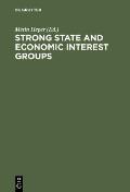 Strong State and Economic Interest Groups