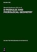 D-Modules and Microlocal Geometry: Proceedings of the International Conference on D-Modules and Microlocal Geometry Held at the University of Lisbon (