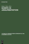 Norms in Argumentation: Proceedings of the Conference on Norms 1988