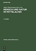 Mensch Und Natur Im Mittelalter. 1. Halbbd.