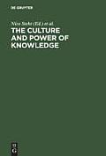 The Culture and Power of Knowledge: Inquiries Into Contemporary Societies