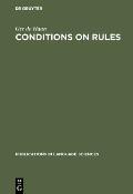Conditions on Rules: The Proper Balance Between Syntax and Semantics