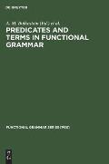 Predicates and Terms in Functional Grammar