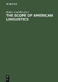 The Scope of American Linguistics: Papers of the First Golden Anniversary Symposium of the Linguistic Society of America, Held at the University of Ma