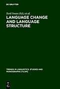 Language Change and Language Structure