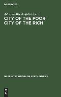 City of the Poor, City of the Rich: Politics and Policy in New York City