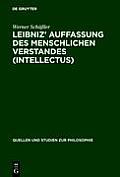 Leibniz' Auffassung Des Menschlichen Verstandes (Intellectus): Eine Untersuchung Zum Standpunktwechsel Zwischen Syst?me Commun Und Syst?me Nouveau Und