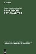 Praktische Rationalit?t: Grundlagenprobleme Und Ethische Anwendungen Des Rational Choice-Paradigmas