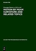 Motion by Mean Curvature and Related Topics: Proceedings of the International Conference Held at Trento, Italy, 20-24, 1992