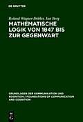 Mathematische Logik von 1847 bis zur Gegenwart