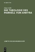Die Theologie des Markell von Ankyra