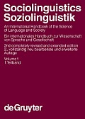Sociolinguistics / Soziolinguistik, Volume 1, Sociolinguistics / Soziolinguistik. an International Handbook of the Science of Language and Society / E