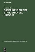 Die Prinzipien der Ethik Emanuel Hirschs
