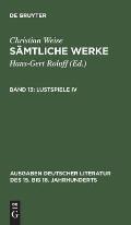 S?mtliche Werke, Band 13, Lustspiele IV