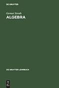 Algebra: Einf?hrung in Die Galoistheorie